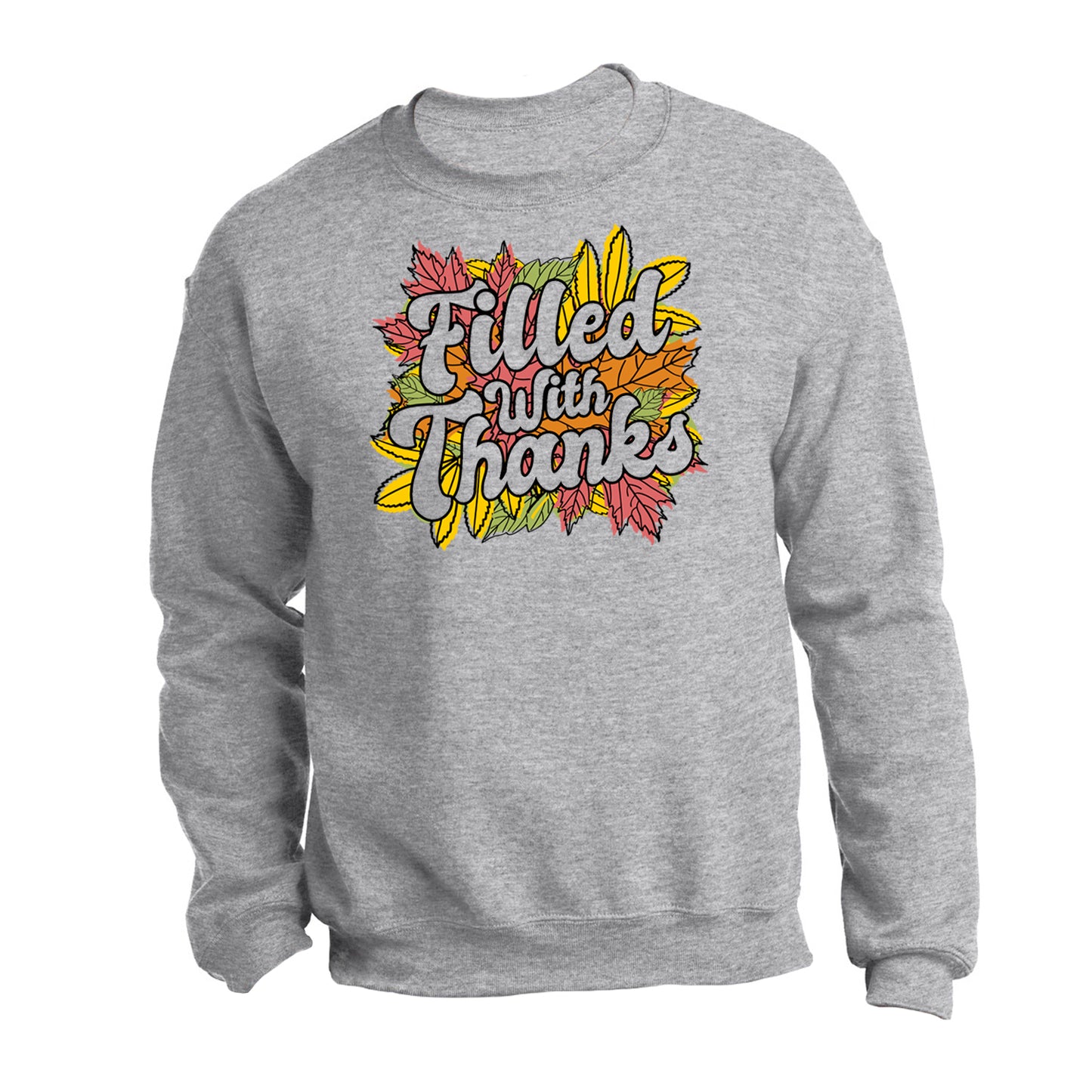 "Filled With Thanks" - Sweatshirt