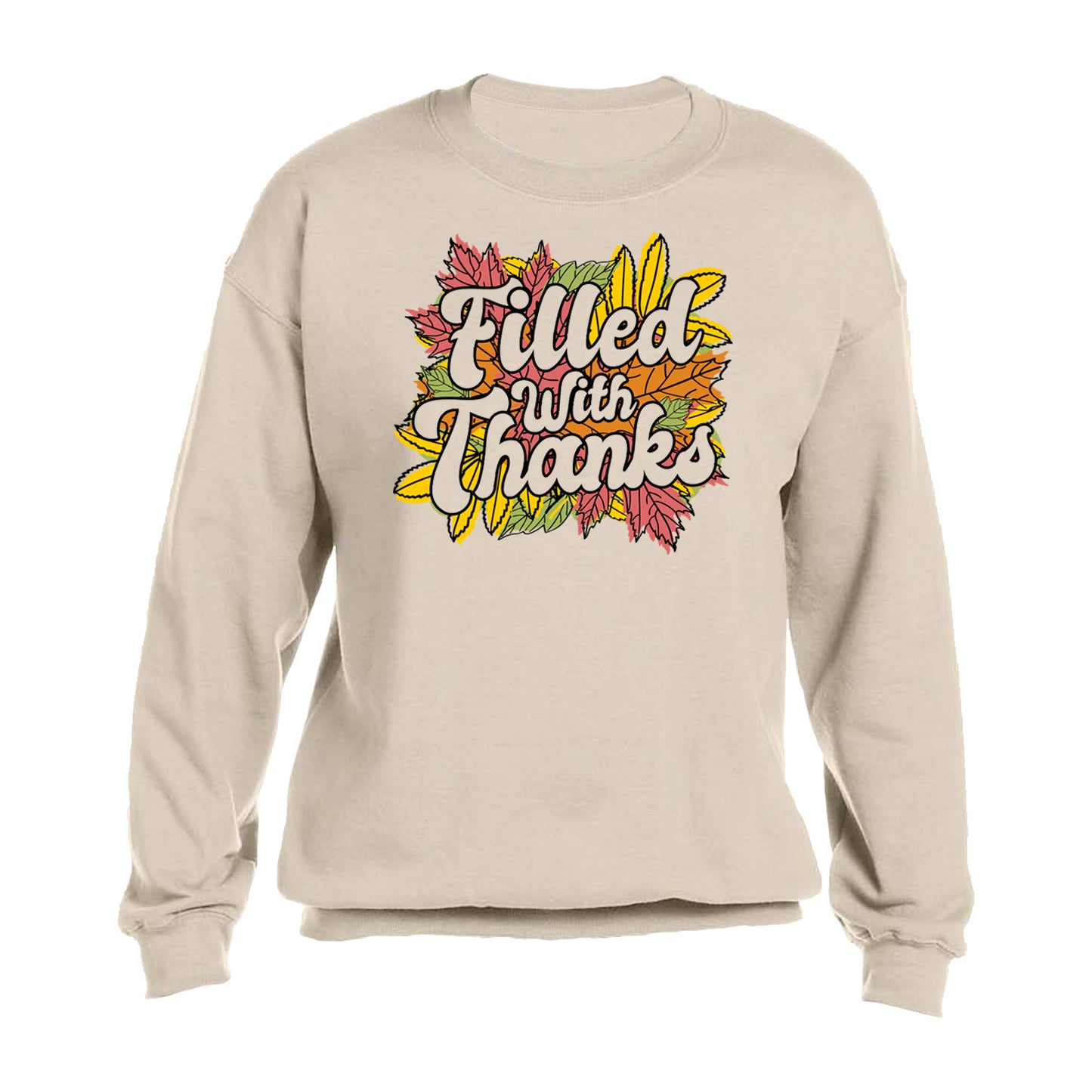 "Filled With Thanks" - Sweatshirt