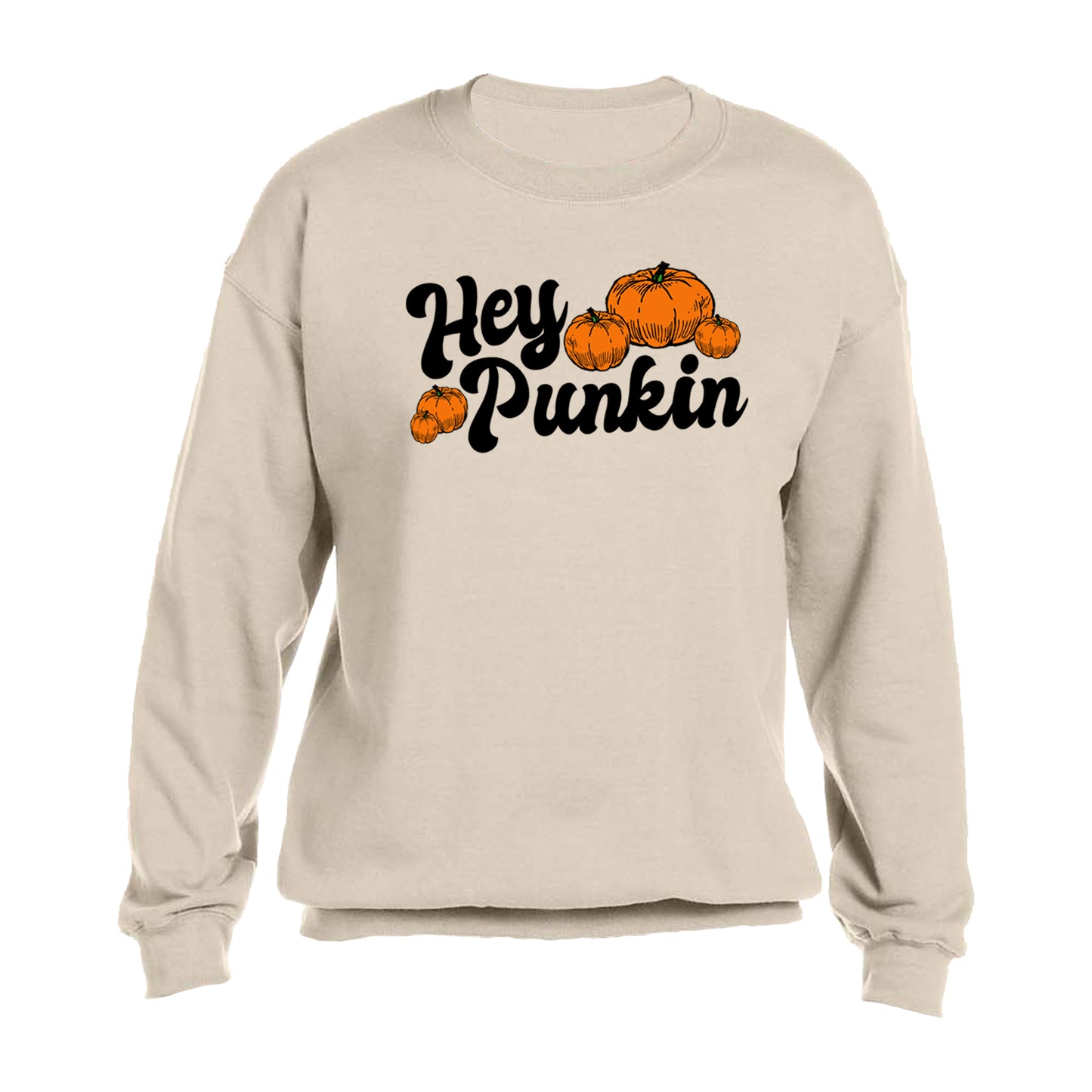"Hey Punkin" - Sweatshirt